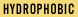 Hydrophobic